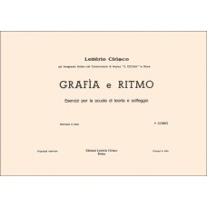 Ciriaco - Grafia e Ritmo - Esercizi per la scuola di teoria e solfeggio - I° Corso